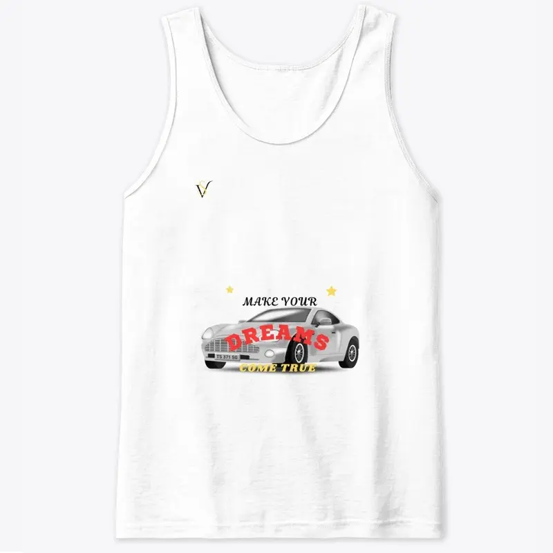 Tank Top: Make Your Dreams Come True